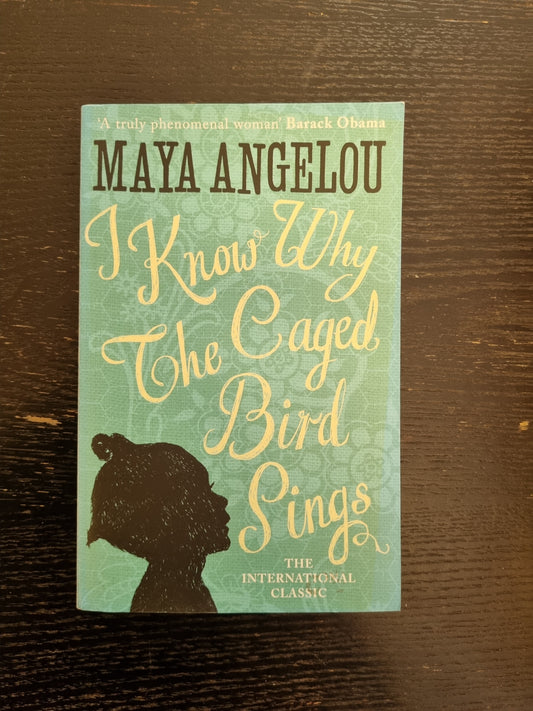 I Know Why the Caged Bird Sings – Maya Angelou