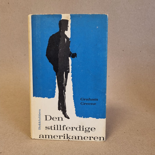 Den stillferdige amerikaneren - Graham Greene