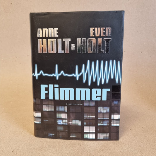 Flimmer – Anne Holt og Even Holt