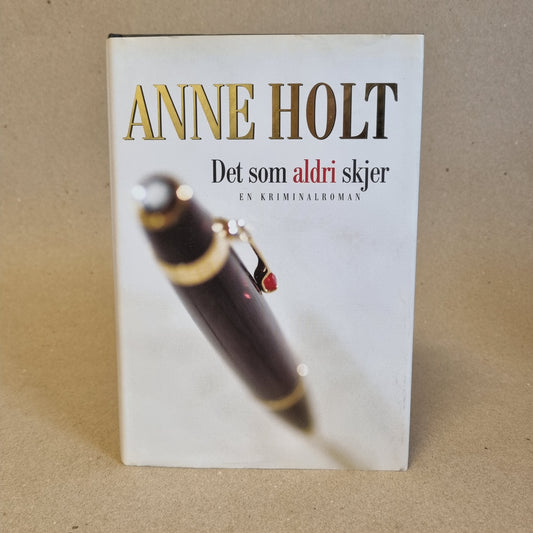 Det som aldri skjer – Anne Holt