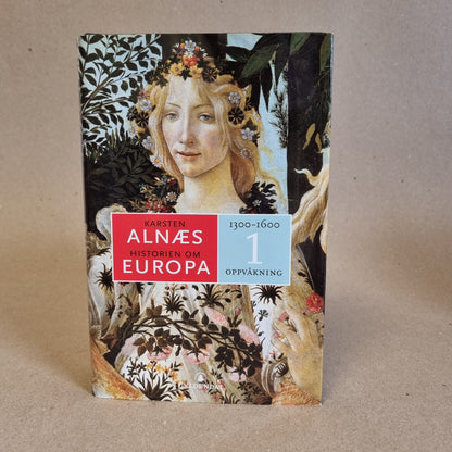 Historien om Europa 1: Oppvåkning 1300–1600 – Karsten Alnæs