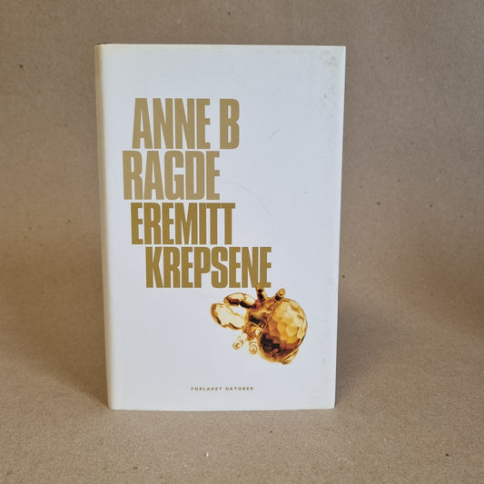 Eremittkrepsene – Anne B. Ragde