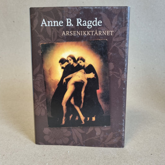 Arsenikktårnet – Anne B. Ragde