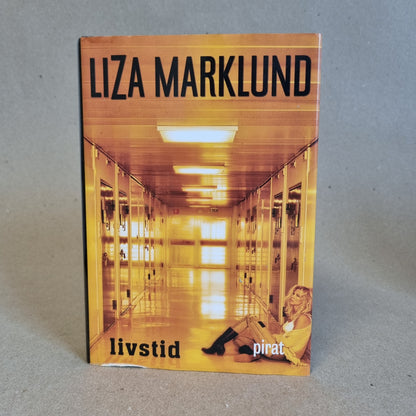Livstid – Liza Marklund