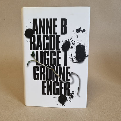 Ligge i grønne enger – Anne B. Ragde