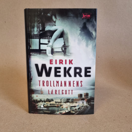 Trollmannens læregutt – Eirik Wekre