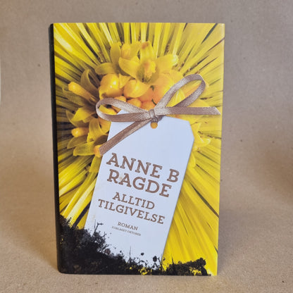 Alltid tilgivelse – Anne B. Ragde