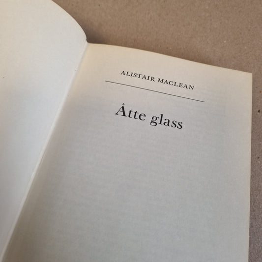 Åtte glass – Alistair MacLean